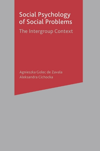 Паперова книга «Social Psychology of Social Problems: The Intergroup Context», авторів Аґнєшка Голець де Завала, Олександра Ціхоцька - фото №1