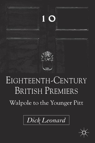 Бумажная книга «Eighteenth-Century British Premiers: Walpole to the Younger Pitt», автор Д. Леонард - фото №1