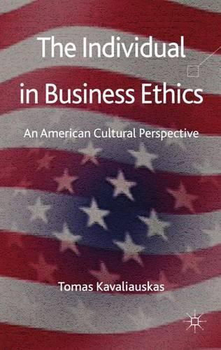 Бумажная книга «The Individual in Business Ethics: An American Cultural Perspective», автор Т. Каваляускас - фото №1