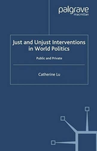 Бумажная книга «Just and Unjust Interventions in World Politics: Public and Private», автор К. Лу - фото №1