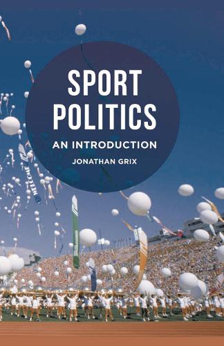 Бумажная книга «Sport Politics: An Introduction», автор Джонатан Грикс - фото №1