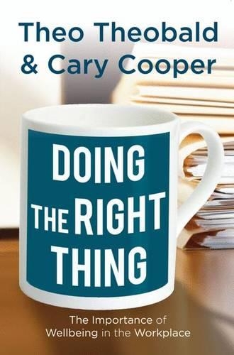 Бумажная книга «Doing the Right Thing: The Importance of Wellbeing in the Workplace», авторов К. Купер, Т. - фото №1