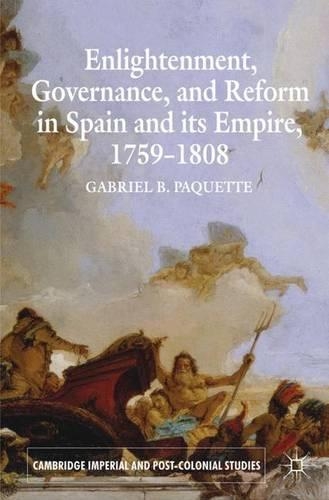 Бумажная книга «Enlightenment, Governance, and Reform in Spain and its Empire 1759-1808», автор Г. Пакетт - фото №1