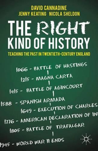 Бумажная книга «The Right Kind of History: Teaching the Past in Twentieth-Century England», авторов Д. Каннадин, Дж. Китинг, Н. Шелдон - фото №1