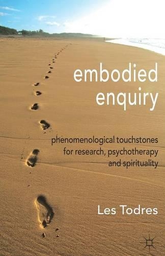 Бумажная книга «Embodied Enquiry: Phenomenological Touchstones for Research, Psychotherapy and Spirituality», автор Л. Тодрес - фото №1