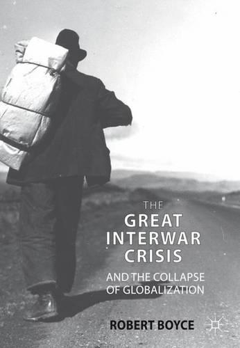 Паперова книга «The Great Interwar Crisis and the Collapse of Globalization», автор Р. Бойс - фото №1