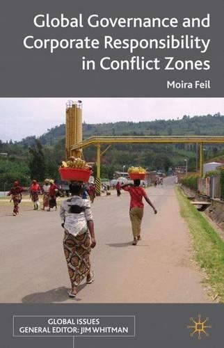 Бумажная книга «Global Governance and Corporate Responsibility in Conflict Zones», автор М. Фейл - фото №1