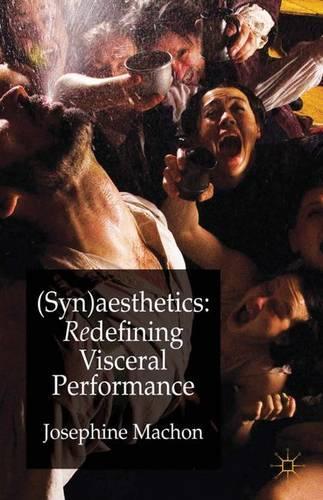 Бумажная книга «(Syn)aesthetics: Redefining Visceral Performance», автор Дж. Машон - фото №1
