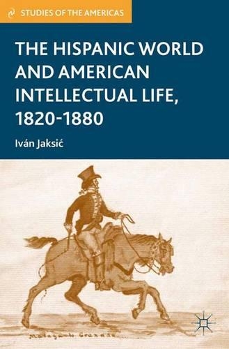 Паперова книга «The Hispanic World and American Intellectual Life, 1820–1880», автор І. Якшич - фото №1