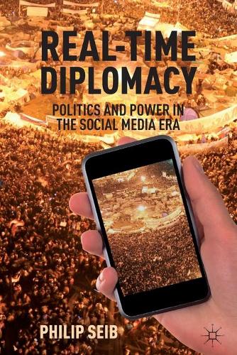 Бумажная книга «Real-Time Diplomacy: Politics and Power in the Social Media Era», автор П. Сейб - фото №1