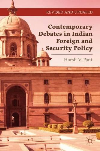 Бумажная книга «Contemporary Debates in Indian Foreign and Security Policy: India Negotiates Its Rise in the International System», автор Харш В. Пант - фото №1
