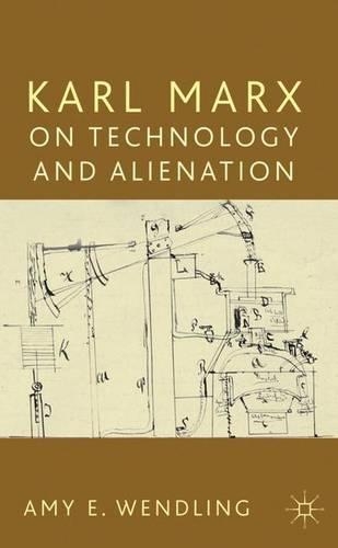 Паперова книга «Karl Marx on Technology and Alienation», автор А. Вендлінг - фото №1