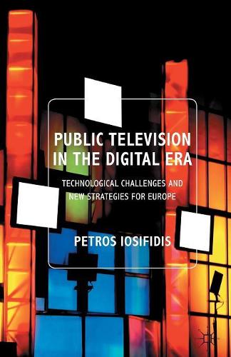 Паперова книга «Public Television in the Digital Era: Technological Challenges and New Strategies for Europe», автор П. Іосіфідіс - фото №1