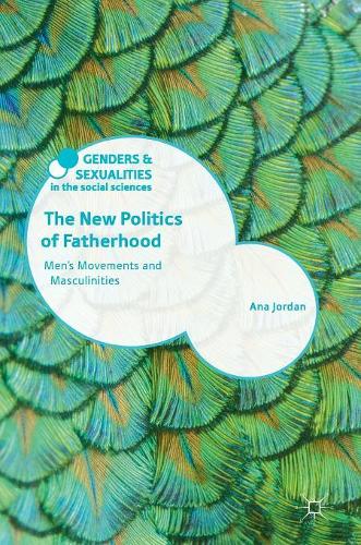 Бумажная книга «The New Politics of Fatherhood: Men's Movements and Masculinities», автор Ана Джордан - фото №1