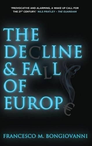 Паперова книга «The Decline and Fall of Europe», автор Франческо М. Бонджованні - фото №1