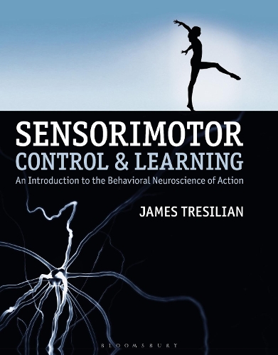 Бумажная книга «Sensorimotor Control and Learning: An introduction to the behavioral neuroscience of action», автор Джеймс Тресилиан - фото №1