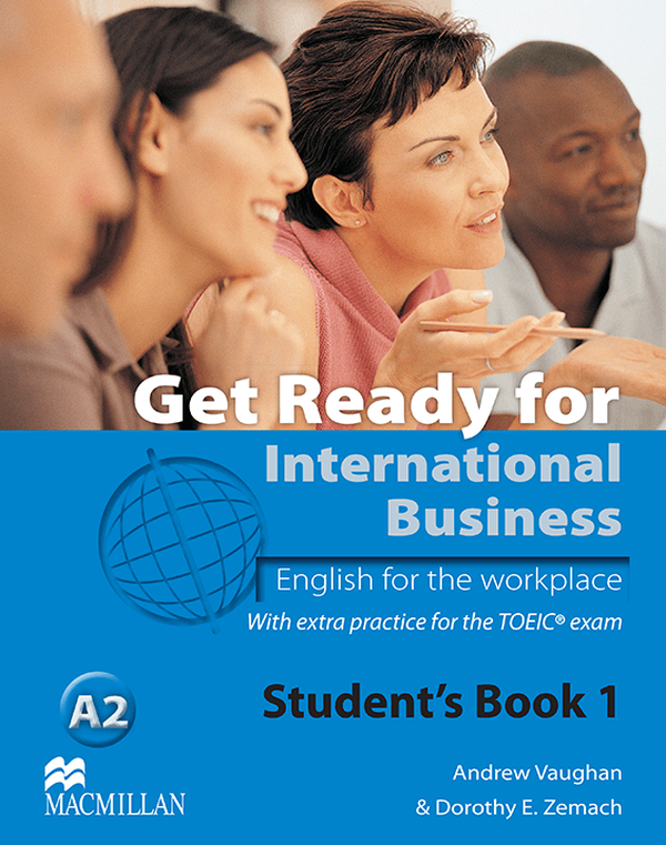 Паперова книга «Get Ready For International Business 1 Student's Book. TOEIC», авторів Дороти Земах, Ендрю Воган - фото №1