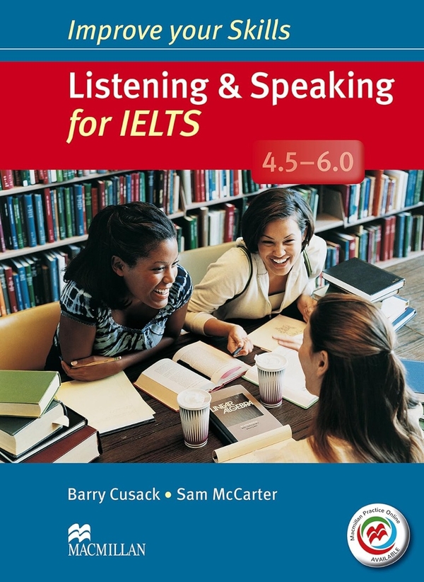 Паперова книга «Improve Your Skills. Listening & Speaking for IELTS 4.5-6.0 with Answer Key», авторів Беррі Кьюсак, Сем Маккартер - фото №1