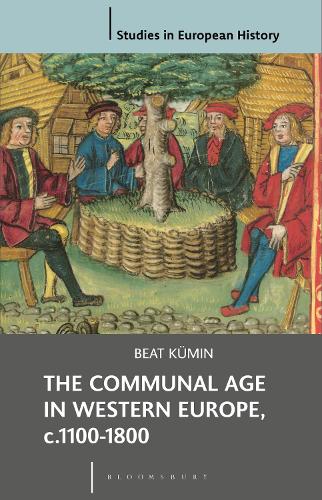 Paper book «The Communal Age in Western Europe, c.1100-1800: Towns, Villages and Parishes in Pre-Modern Society», author Beat Kumin - фото №1