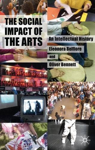 Бумажная книга «The Social Impact of the Arts: An Intellectual History», авторов Элеонора Бельфиоре, Оливер Беннетт - фото №1