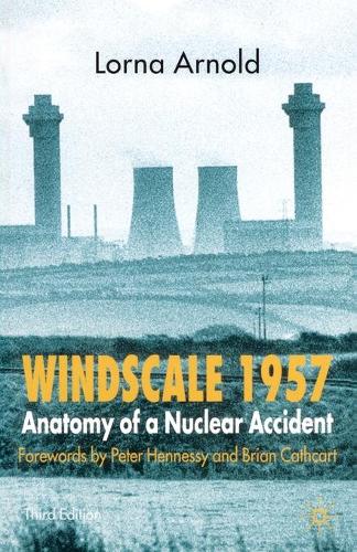 Бумажная книга «Windscale 1957: Anatomy of a Nuclear Accident», автор Л. Арнольд - фото №1