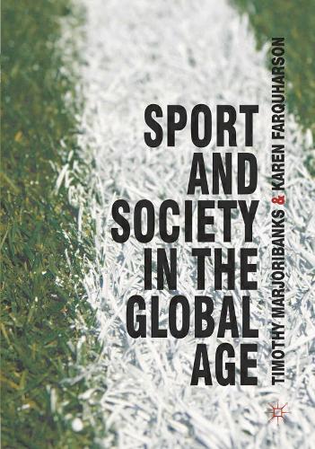 Бумажная книга «Sport and Society in the Global Age», авторов Карен Фаркухарсон, Тимоти Марджорибэнкс - фото №1