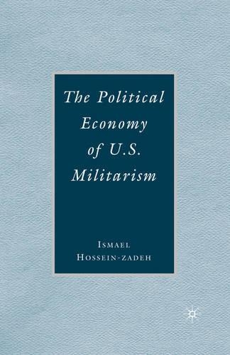 Бумажная книга «The Political Economy of U.S. Militarism», автор И. Хосейн-заде - фото №1