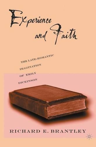 Бумажная книга «Experience and Faith: The Late-Romantic Imagination of Emily Dickinson», автор Р. Брантли - фото №1