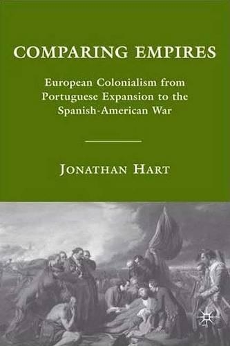 Бумажная книга «Comparing Empires: European Colonialism from Portuguese Expansion to the Spanish-American War», автор Дж. Харт - фото №1