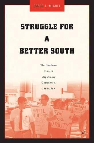 Бумажная книга «Struggle for a Better South: The Southern Student Organizing Committee, 1964-1969», автор Г. Мишель - фото №1