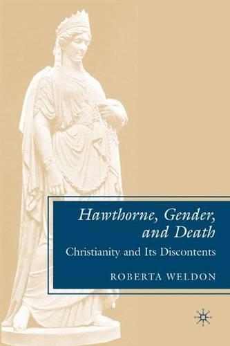 Паперова книга «Hawthorne, Gender, and Death: Christianity and Its Discontents», автор Р. Велдон - фото №1