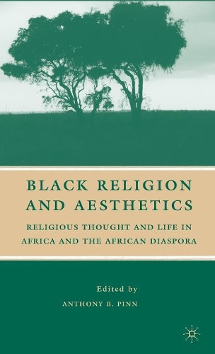 Паперова книга «Black Religion and Aesthetics: Religious Thought and Life in Africa and the African Diaspora», автор А. Пінн - фото №1