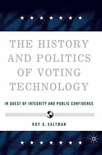 Бумажная книга «The History and Politics of Voting Technology: In Quest of Integrity and Public Confidence», автор Р. Солтман - фото №1