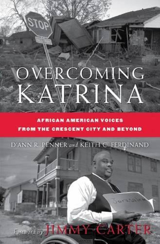 Бумажная книга «Overcoming Katrina: African American Voices from the Crescent City and Beyond», авторов Д. Пеннер, К. Фердинанд - фото №1