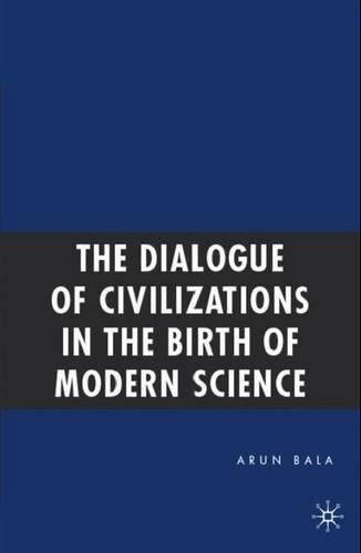 Паперова книга «The Dialogue of Civilizations in the Birth of Modern Science», автор А. Бала - фото №1