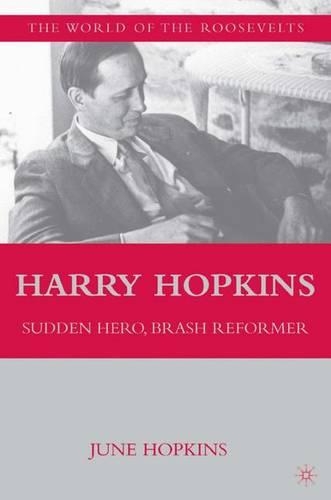 Бумажная книга «Harry Hopkins: Sudden Hero, Brash Reformer», авторов Джун Хопкинс, На На - фото №1