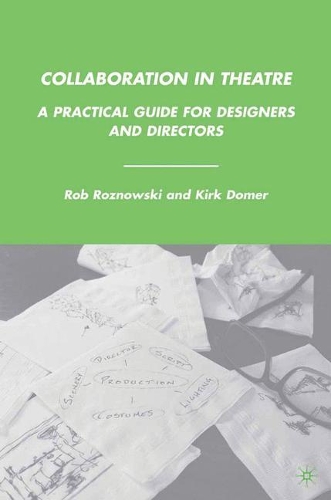 Бумажная книга «Collaboration in Theatre: A Practical Guide for Designers and Directors», авторов К. Домер, Роб Розновски - фото №1