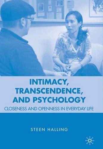 Бумажная книга «Intimacy, Transcendence, and Psychology: Closeness and Openness in Everyday Life», автор С. Халлинг - фото №1