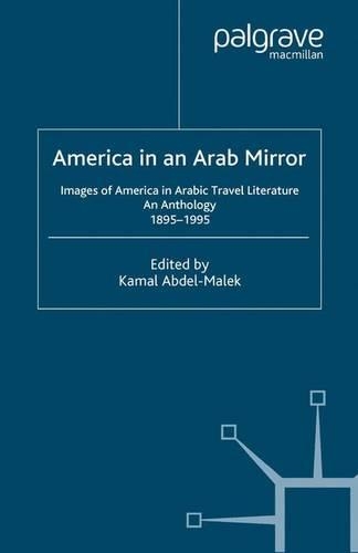 Паперова книга «America in An Arab Mirror: Images of America in Arabic Travel Literature: An Anthology», автор K. Абдель-Малек - фото №1