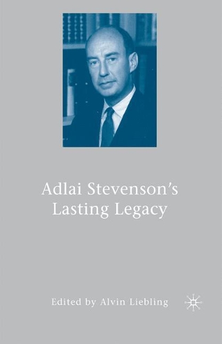 Бумажная книга «Adlai Stevenson's Lasting Legacy», автор А. Либлинг - фото №1