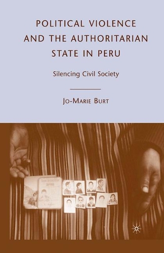 Бумажная книга «Political Violence and the Authoritarian State in Peru: Silencing Civil Society», автор Дж. Берт - фото №1