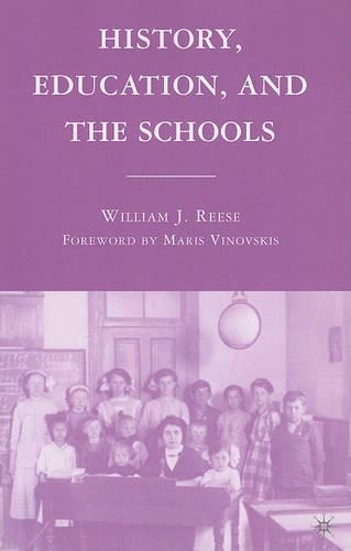 Бумажная книга «History, Education, and the Schools», автор Уильям Дж. Риз - фото №1