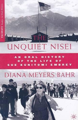 Паперова книга «The Unquiet Nisei: An Oral History of the Life of Sue Kunitomi Embrey», автор Д. Бар - фото №1