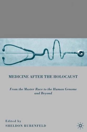 Паперова книга «Medicine after the Holocaust: From the Master Race to the Human Genome and Beyond», автор С. Рубенфельд - фото №1