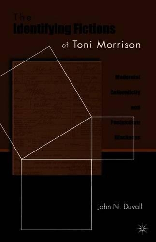 Паперова книга «The Identifying Fictions of Toni Morrison: Modernist Authenticity and Postmodern Blackness», автор Дж. Дюваль - фото №1