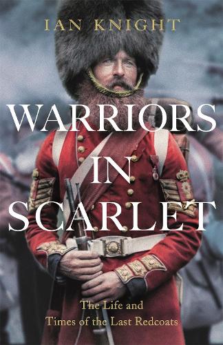 Бумажная книга «Warriors in Scarlet: The Life and Times of the Last Redcoats», автор Иэн Найт - фото №1
