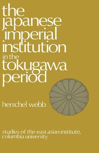 Бумажная книга «The Japanese Imperial Institution in the Tokugawa Period», автор Гершель Уэбб - фото №1