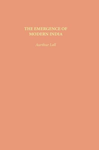 Бумажная книга «The Emergence of Modern India», автор Артур Лалл - фото №1