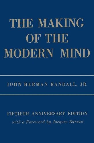 Бумажная книга «The Making of the Modern Mind: A Survey of the Intellectual Background of the Present Age», автор Джон Герман Рэндалл - фото №1