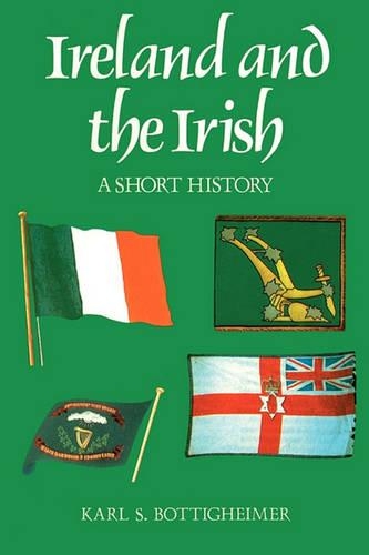 Паперова книга «Ireland and the Irish: A Short History», автор Карл С. Боттіхаймер - фото №1